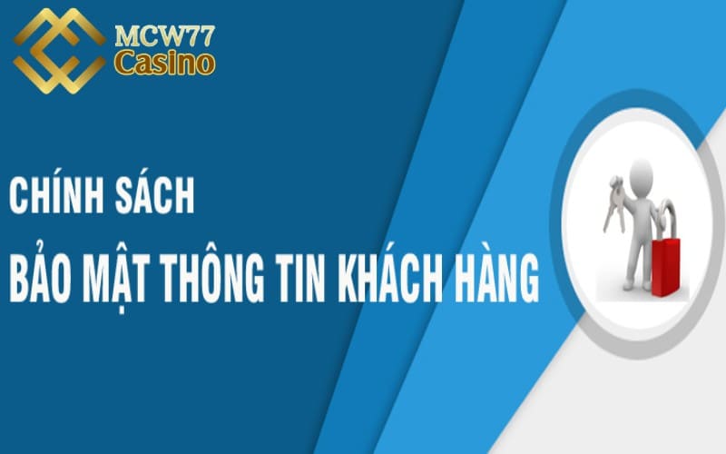 Chính sách bảo mật thông tin khách hàng